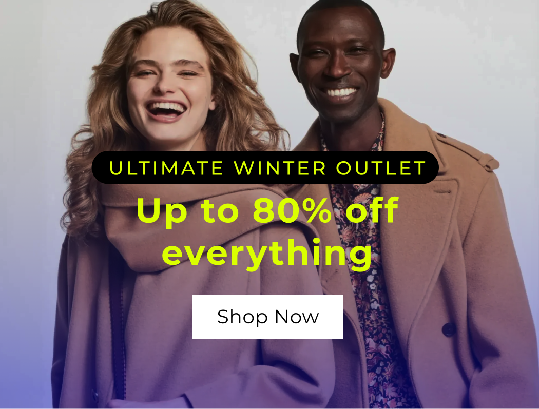 ULTIMATE WINTER OUTLET UP TO 80% OFF EVERYTHING 