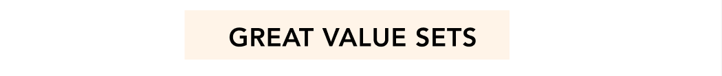 GREAT VALUE SETS