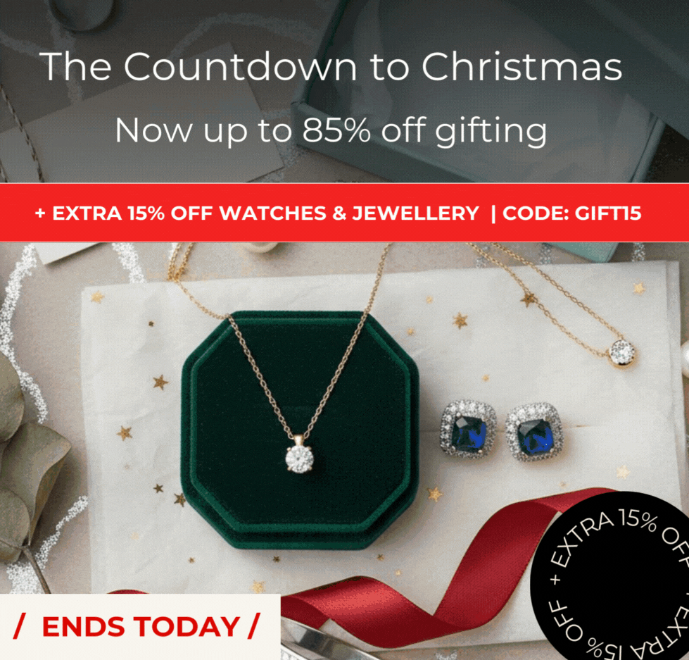 THE COUNTDOWN TO CHRISTMAS | NOW UP TO 85% OFF** GIFTING** + EXTRA 15% OFF WATCHES & JEWELLERY | CODE GIFT15 | ENDS TODAY