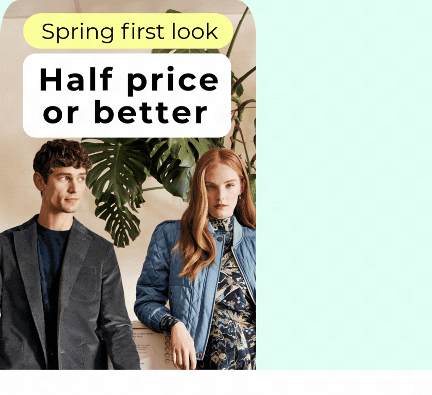 SPRING FIRST LOOK | HALF PRICE OR BETTER BESTSELLING BRANDS