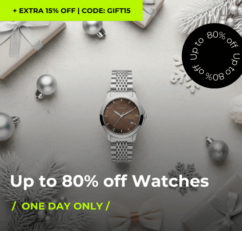 UP TO 80% OFF WATCHES +EXTRA 15% OFF | CODE: GIFT15 ONE DAY ONLY