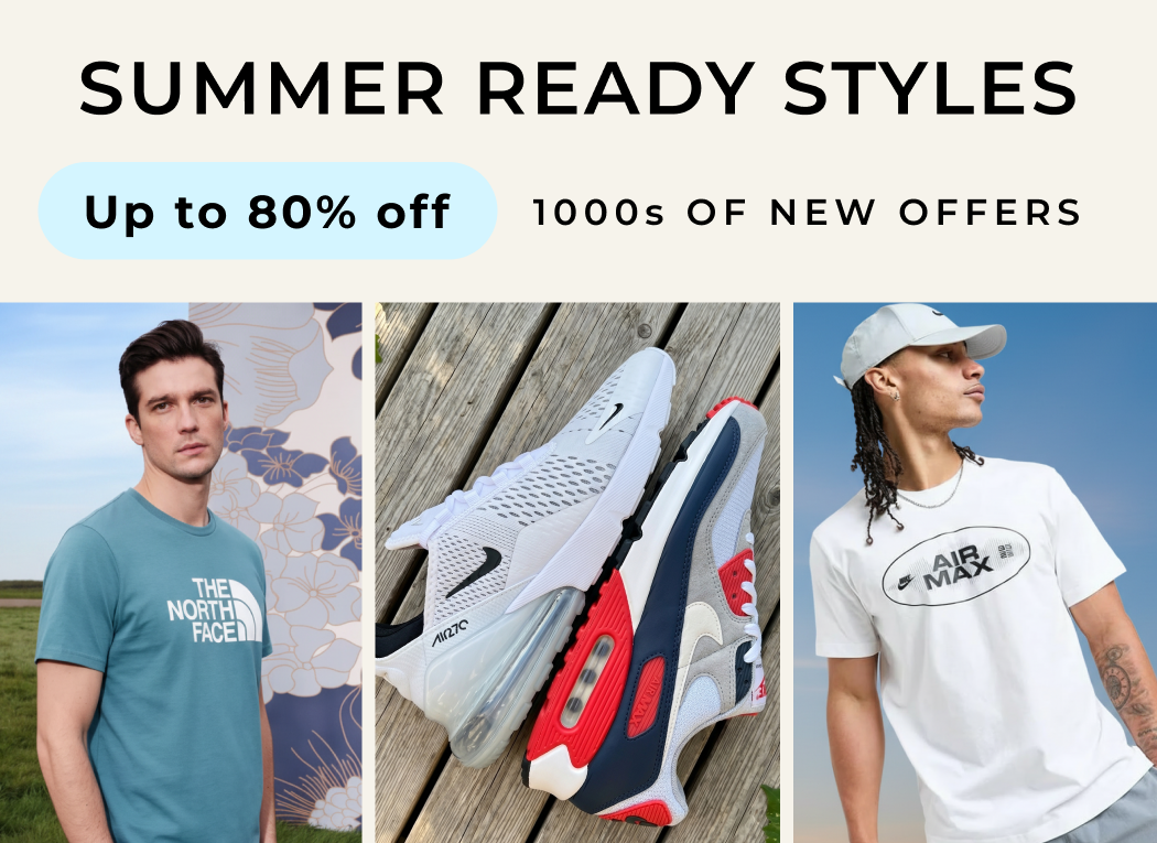 SUMMER READY STYLES UP TO 80% OFF 1000S OF NEW OFFERS 