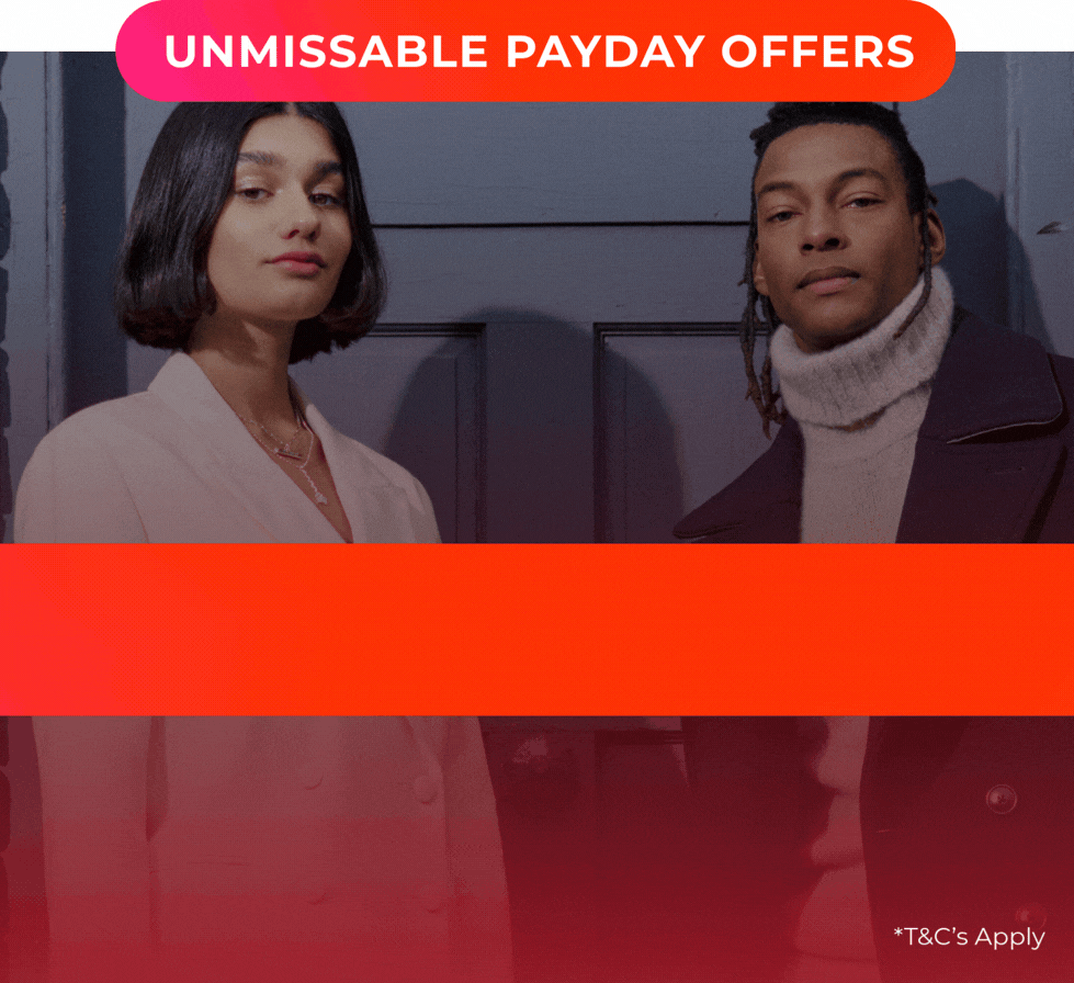 UNMISSABLE PAYDAY OFFERS UP TO 85% OFF +EXTRA 10% OFF 1000S OF STYLES CODE: PAYDAY10