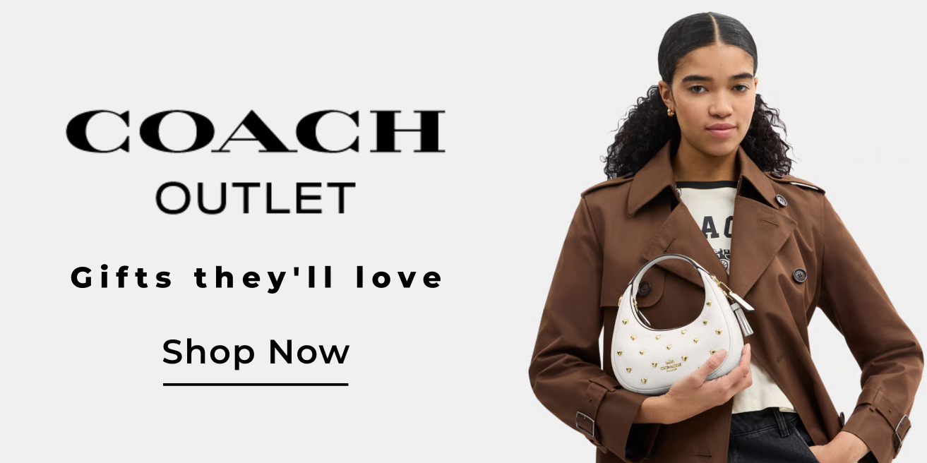 COACH OUTLET GIFTS THEY'LL LOVE SHOP NOW 