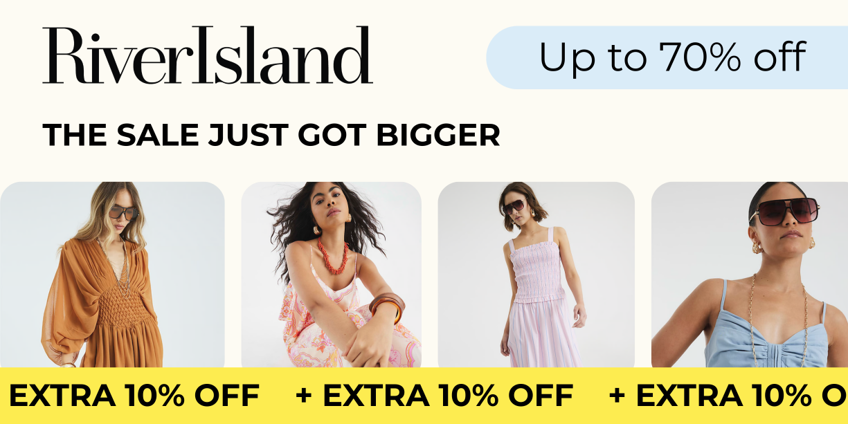 "THE RIVER ISLAND SALE JUST GOT BIGGER UP TO 70% OFF EXTRA 10% ON DRESSES, JEANS, BAGS & MORE +EXTRA 10% OFF. USE CODE: MAY10"