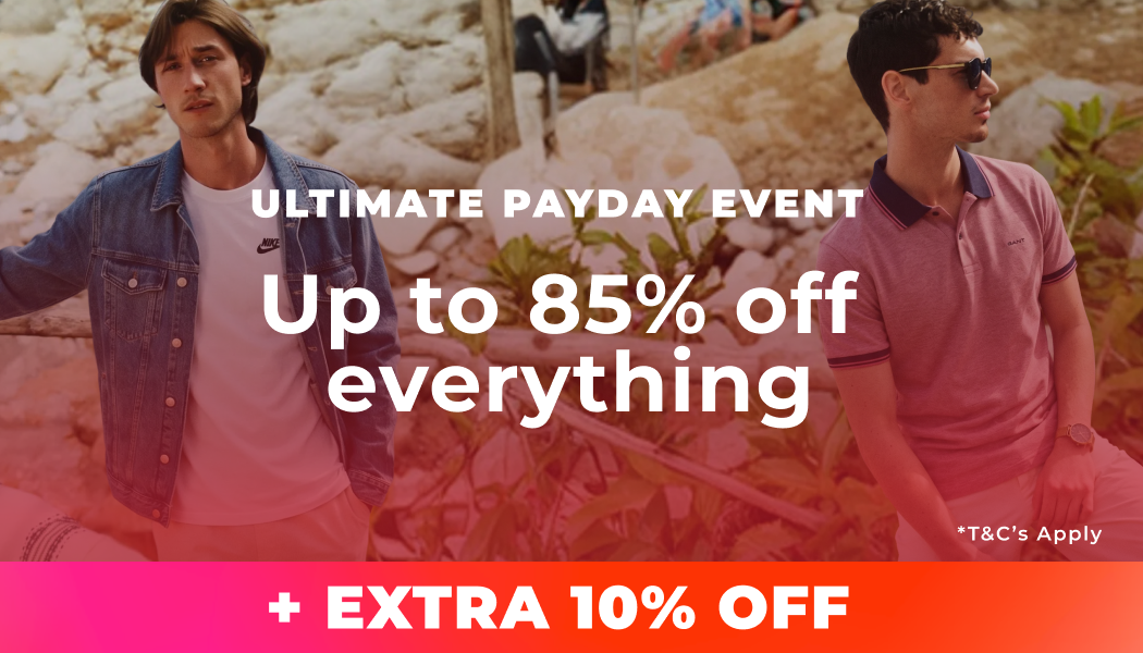 THE ULTIMATE PAYDAY EVENT UP TO 85% OFF +EXTRA 10% OFF 1000'S OF STYLES CODE: PAYDAY10 ENDS SOON