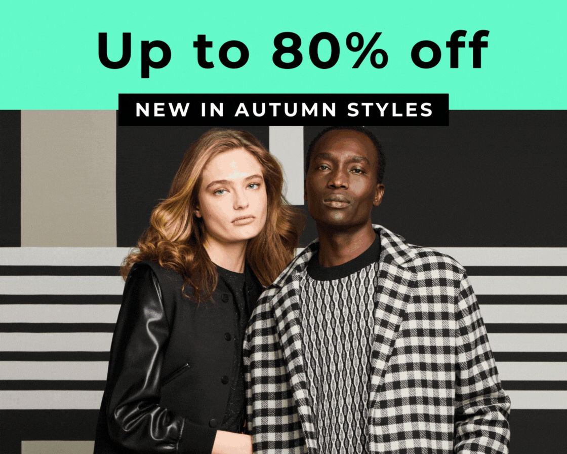 NEW IN AUTUMN STYLES UP TO 80% OFF