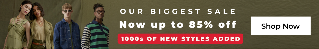 OUR BIGGEST SALE NOW UP TO 85% OFF 1000S OF NEW STYLES ADDED 
