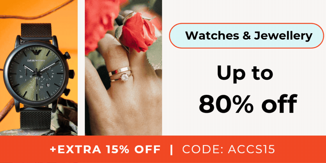 WATCHES & JEWELLERY UP TO 80% OFF + EXTRA 15% OFF | CODE:ACCS15