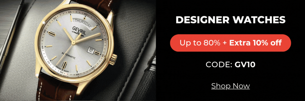Up to 80% Designer Watches +EXTRA 10% OFF CODE GV10