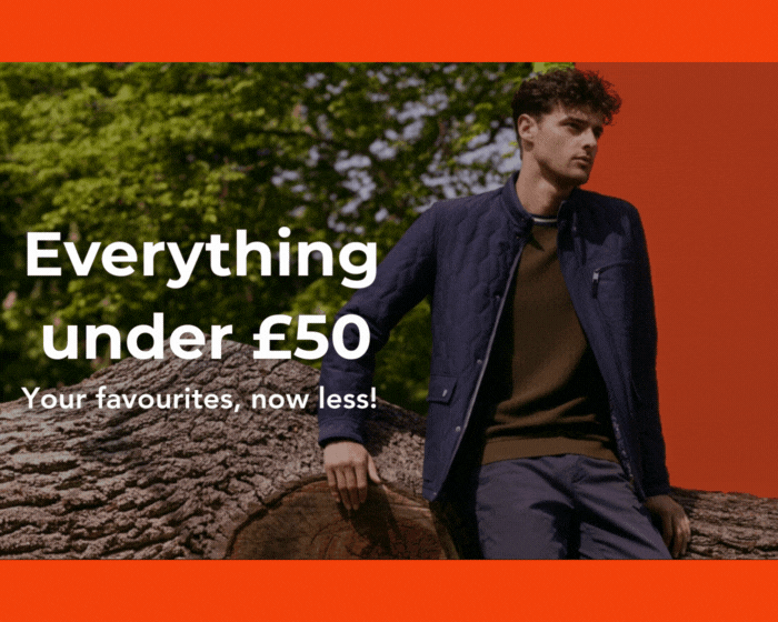 EVERYTHING UNDER £50, YOUR FAVOURITES NOW LESS!