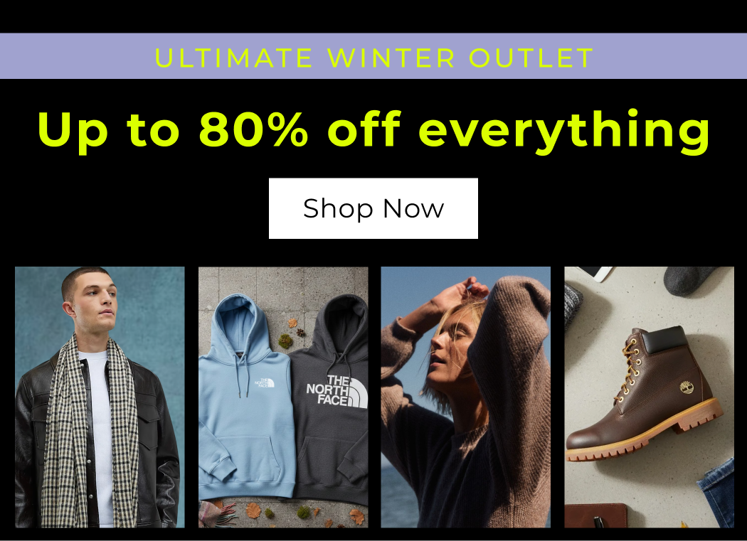 ULTIMATE WINTER OUTLET UP TO 80% OFF EVERYTHING 
