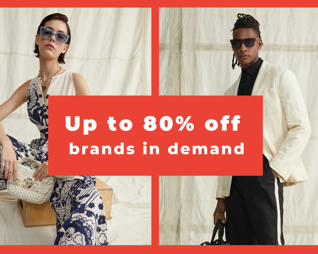 UP TO 80% OFF BRANDS IN DEMAND