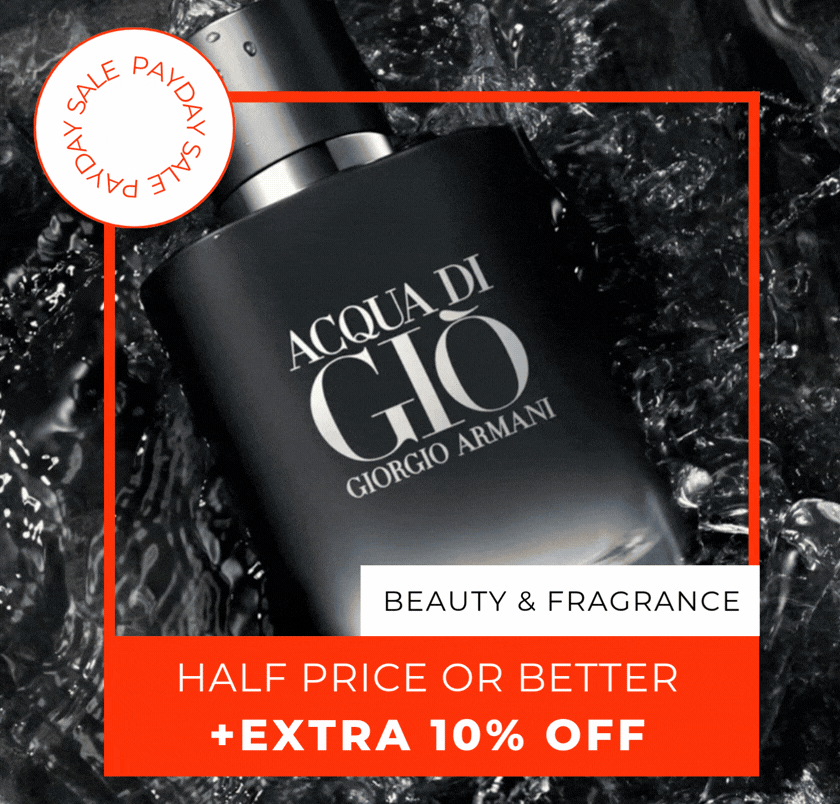 HALF PRICE OR BETTER BEAUTY & FRAGRANCE +EXTRA 10% OFF CODE: PAYDAY
