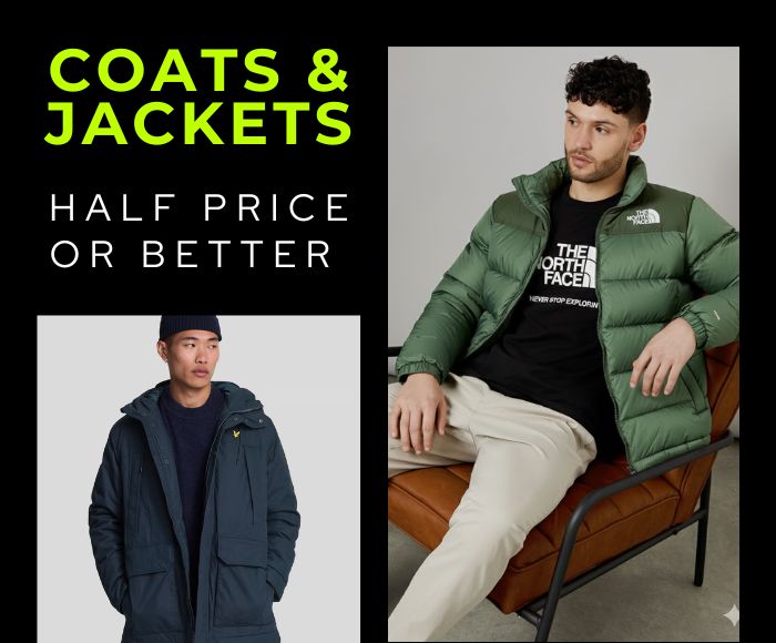 COATS & JACKETS HALF PRICE OR BETTER