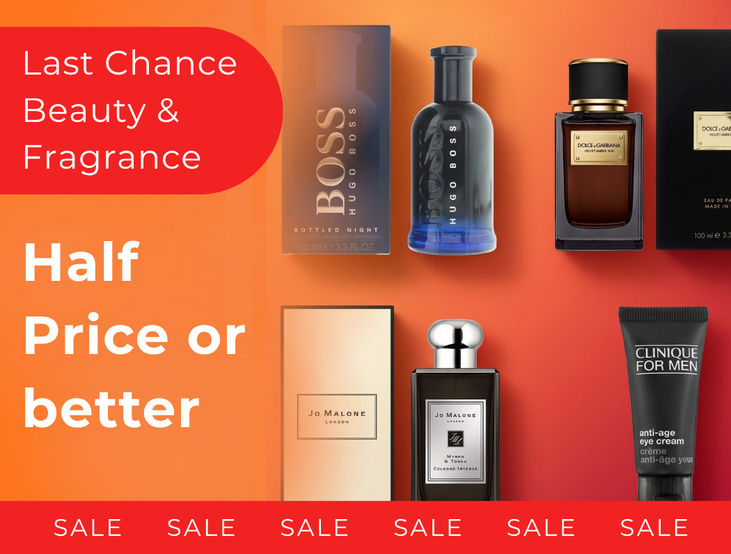 HALF PRICE OR BETTER BEAUTY & FRAGRANCE SALE