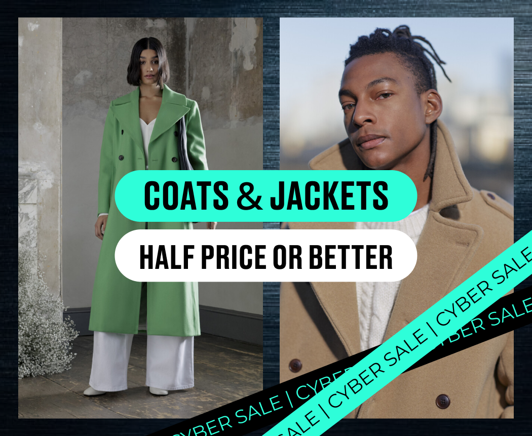 COATS & JACKETS HALF PRICE OR BETTER CYBER SALE 