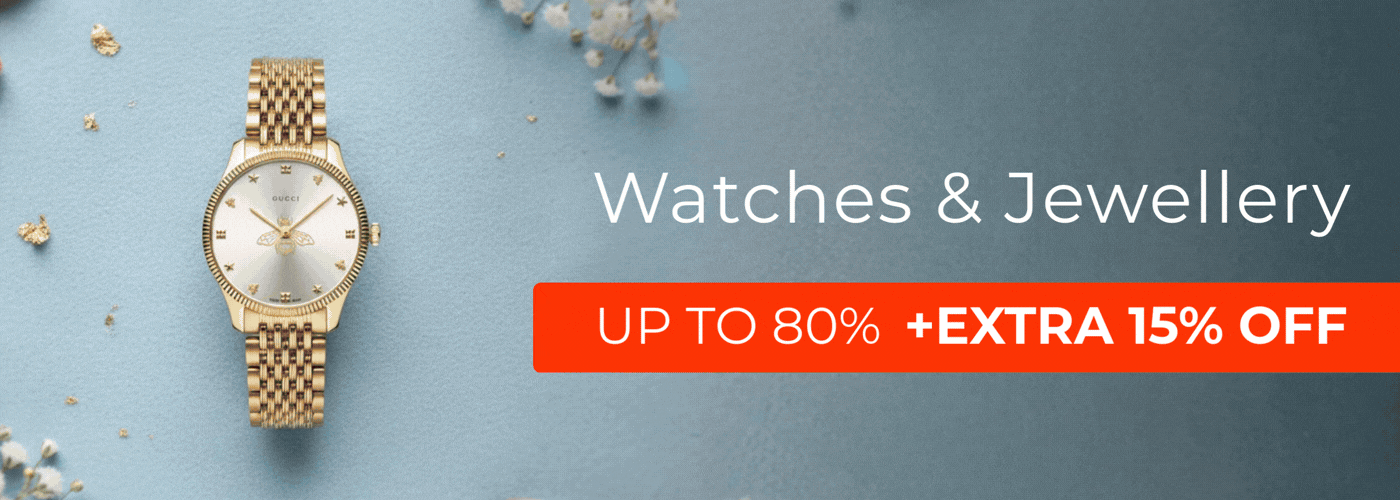 UP TO 80% OFF DESIGNER WATCHES & JEWELLERY + EXTRA 15% OFF