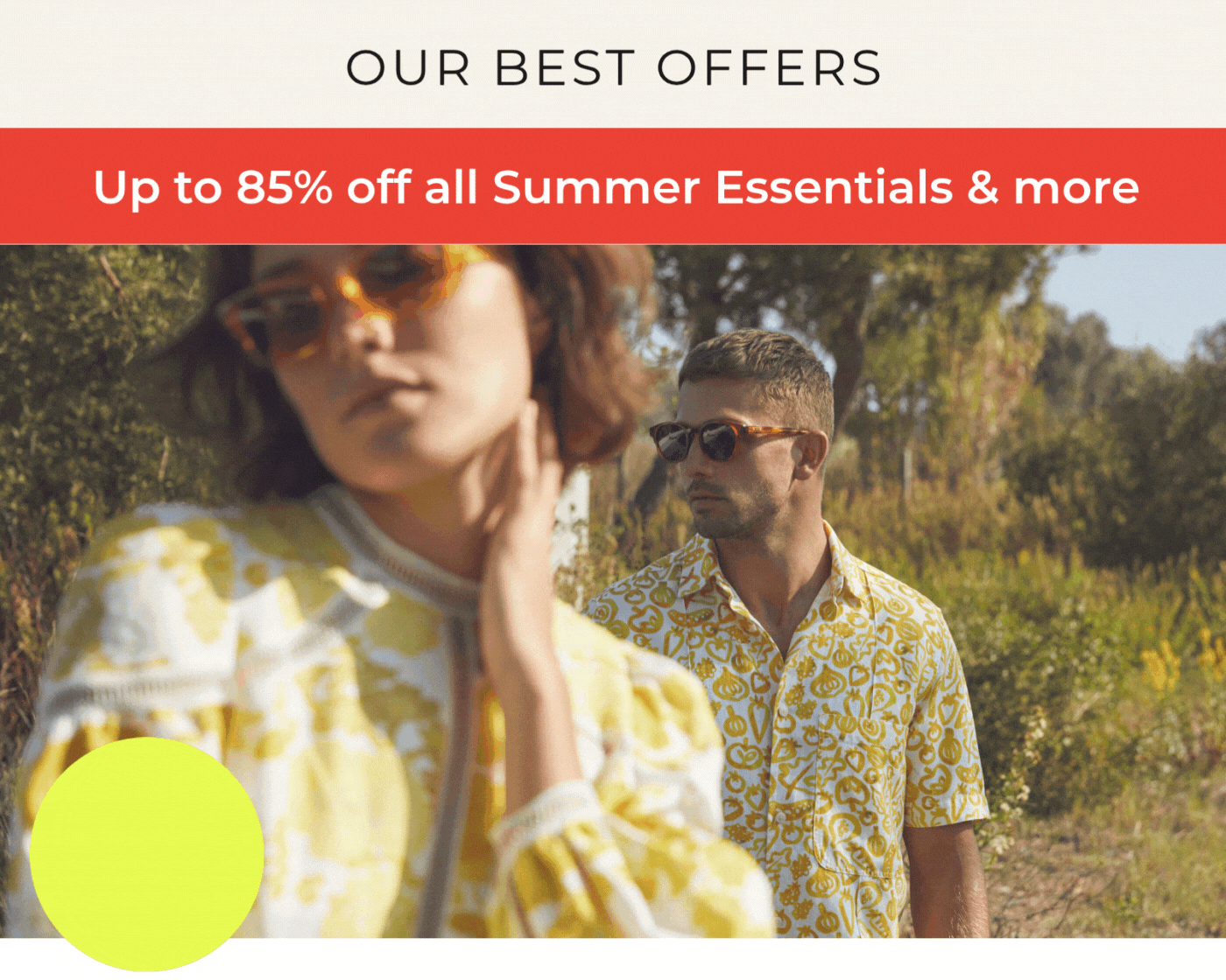 Our BEST OFFERS! Up to 85% off all Summer Essentials & more