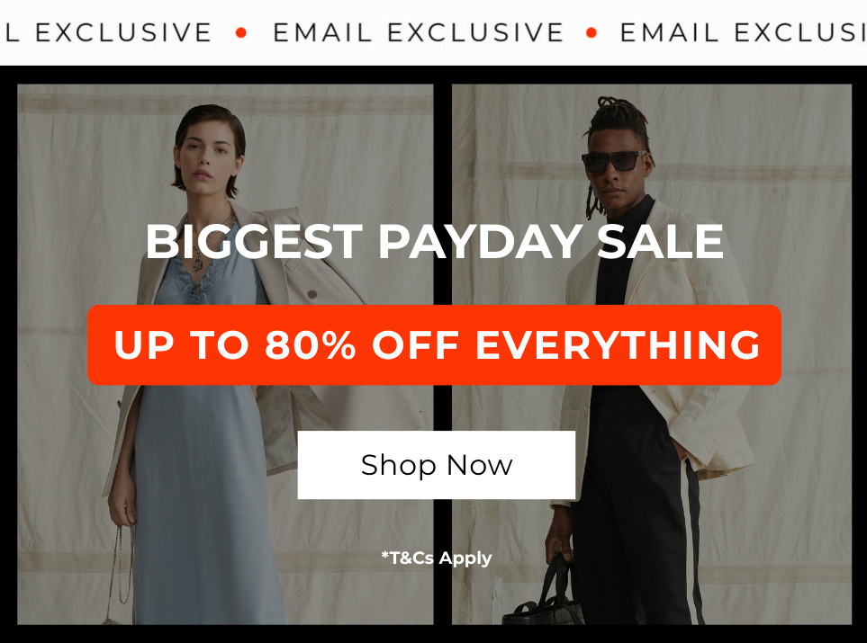 EMAIL EXCLUSIVE BIGGEST PAYDAY SALE | UP TO 80% OFF EVERYTHING* + EXTRA 10% OFF CODEPAYDAY