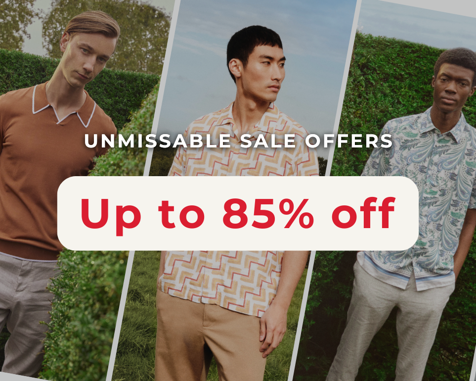 UNMISSABLE OFFERS UP TO 85% OFF