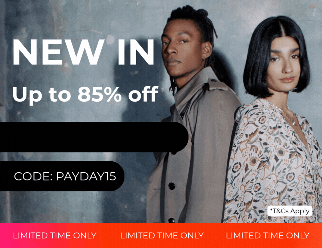 NEW IN Up to 85% Off +EXTRA 15% OFF EVERYTHING | CODE:PAYDAY15 *T&Cs Apply