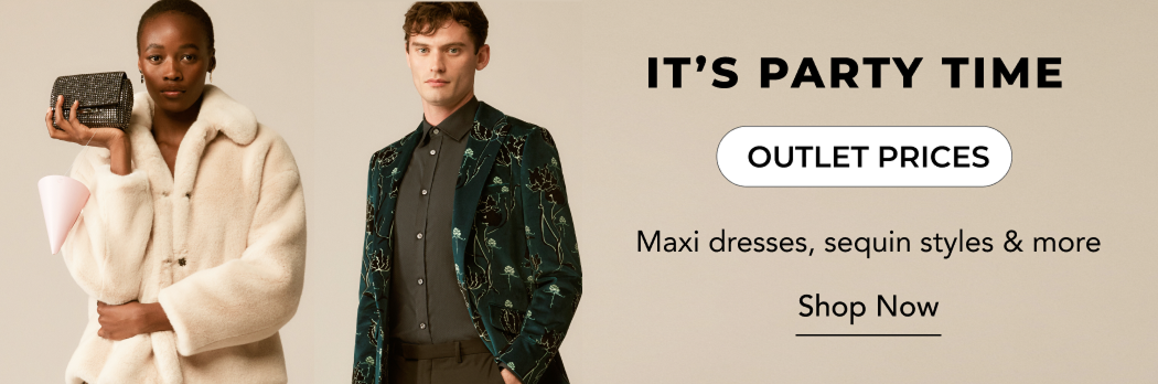 IT'S PARTYTIME! OUTLET PRICES MAXI DRESSES, SEQUIN STYLES & MORE SHOP NOW