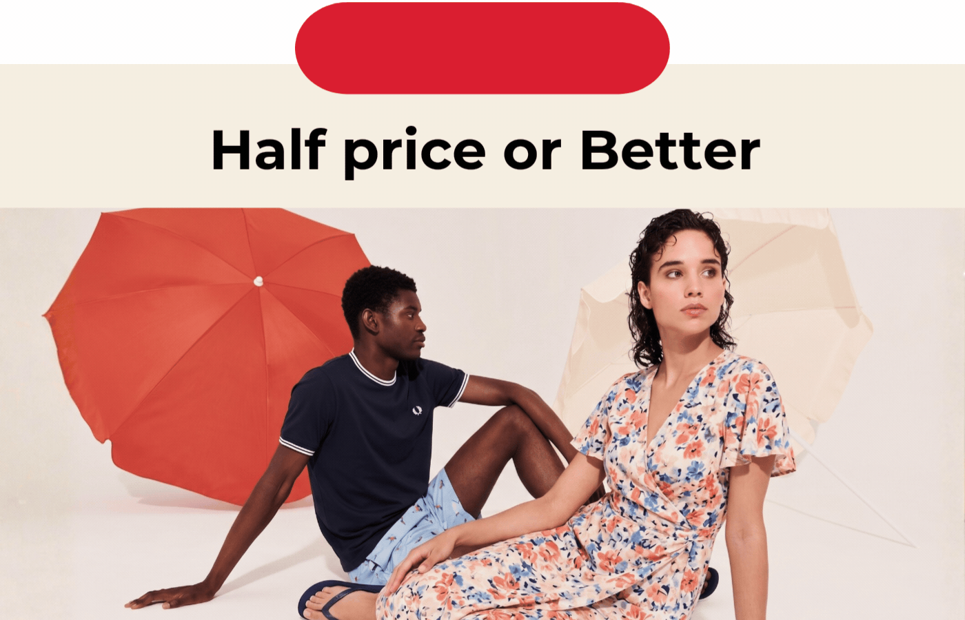 SUMMER SALE HALF PRICE OR BETTER