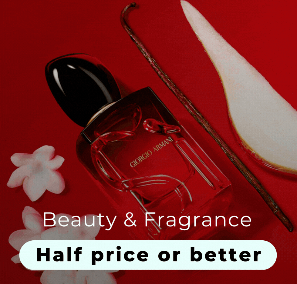 BEAUTY & FRAGRANCE HALF PRICE OR BETTER 