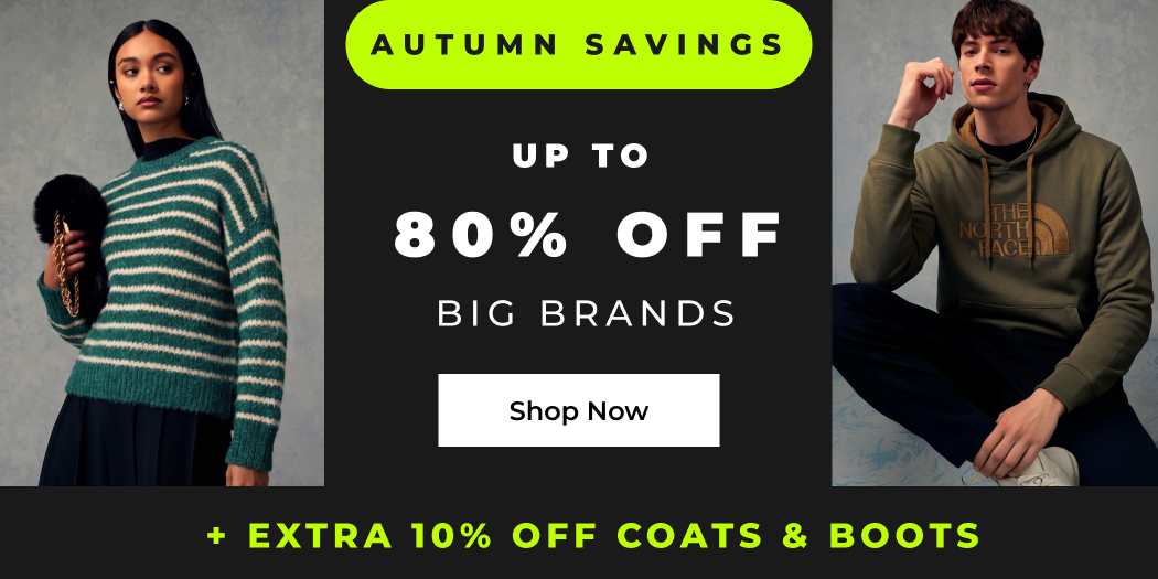 AUTUMN SAVINGS UP TO 80% OFF + EXTRA 10% OFF COATS & BOOTS CODE: AUTUMN10