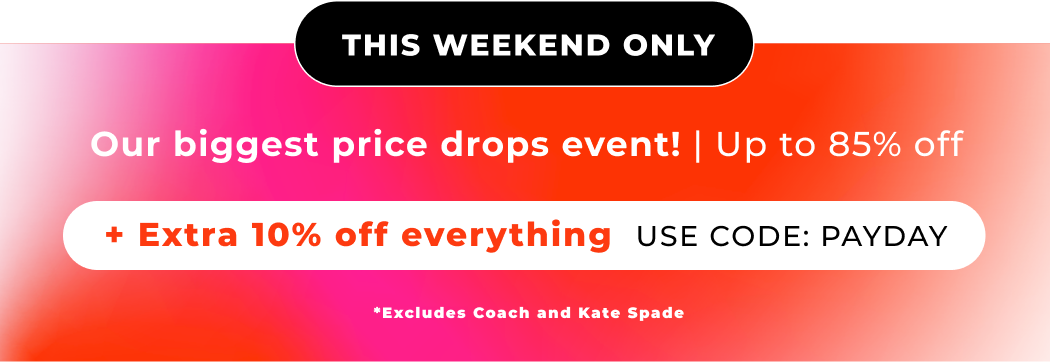 NEW LOWER PRICES! Up to 80% off 1000s of styles + EXTRA 10% Off EVERYTHING uSE code: PAYDAY