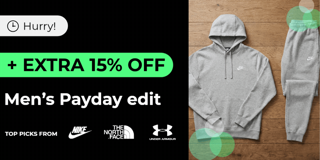 HURRY! EXTRA 15% OFF MEN'S PAYDAY EDIT TOP PICKS NIKE THE NORTH FACE & UNDER ARMOUR CODE: PAYDAY15