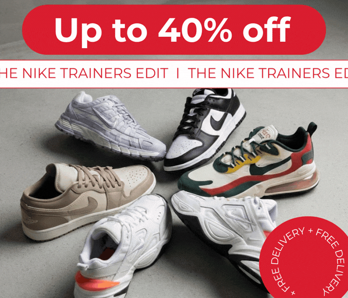 UP TO 40%OFF THE NIKE TRAINERS EDIT + FREE DELIVERY
