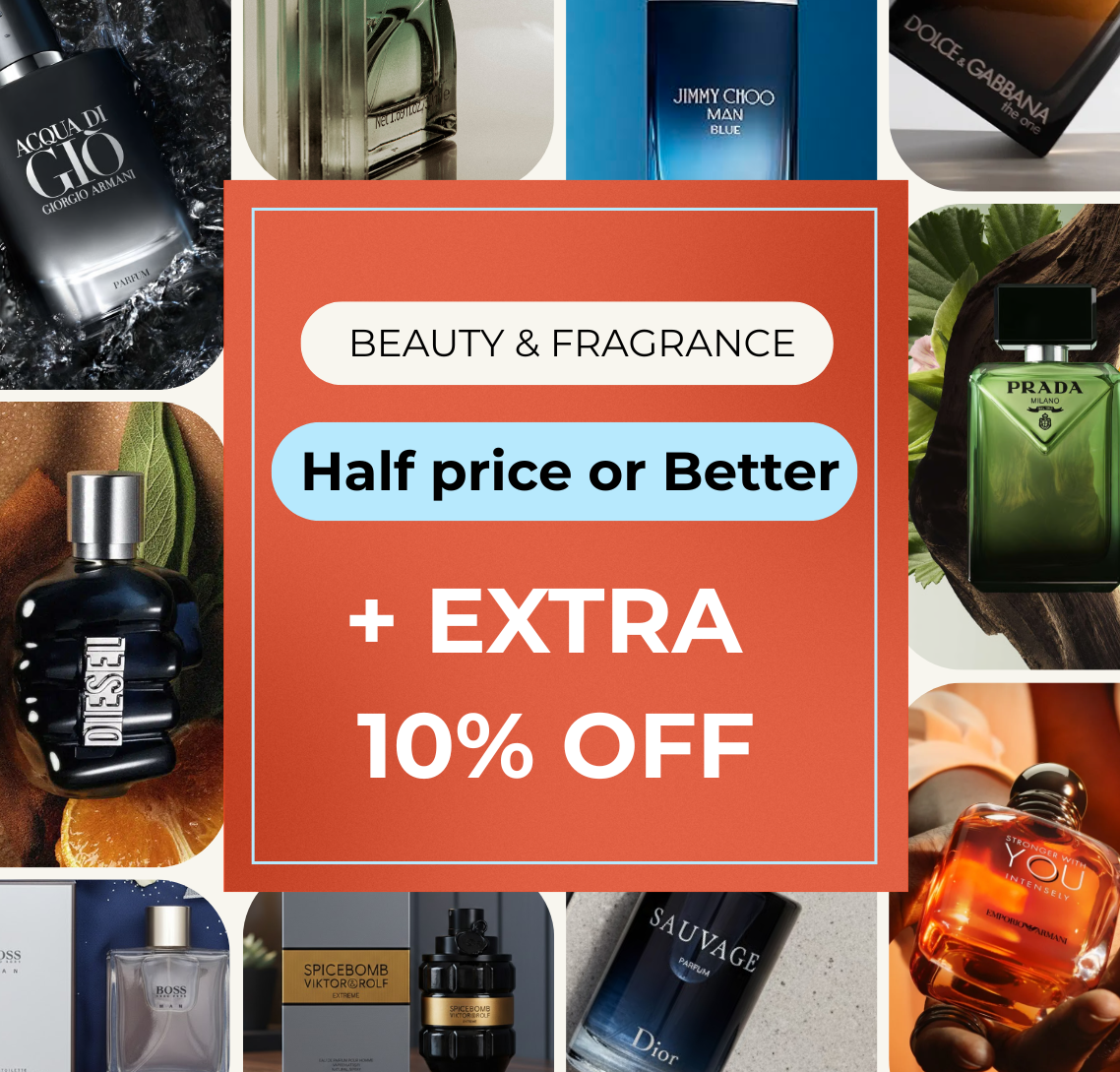 HALF PRICE OR BETTER BEAUTY & FRAGRANCE +EXTRA 10% OFF CODE: BEAUTY