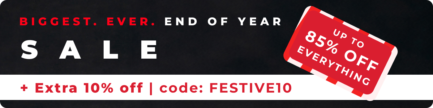 BIGGEST EVER END OF YEAR SALE UP TO 85% OFF EVERYTHING +EXTRA 10% OFF CODE: FESTIVE10