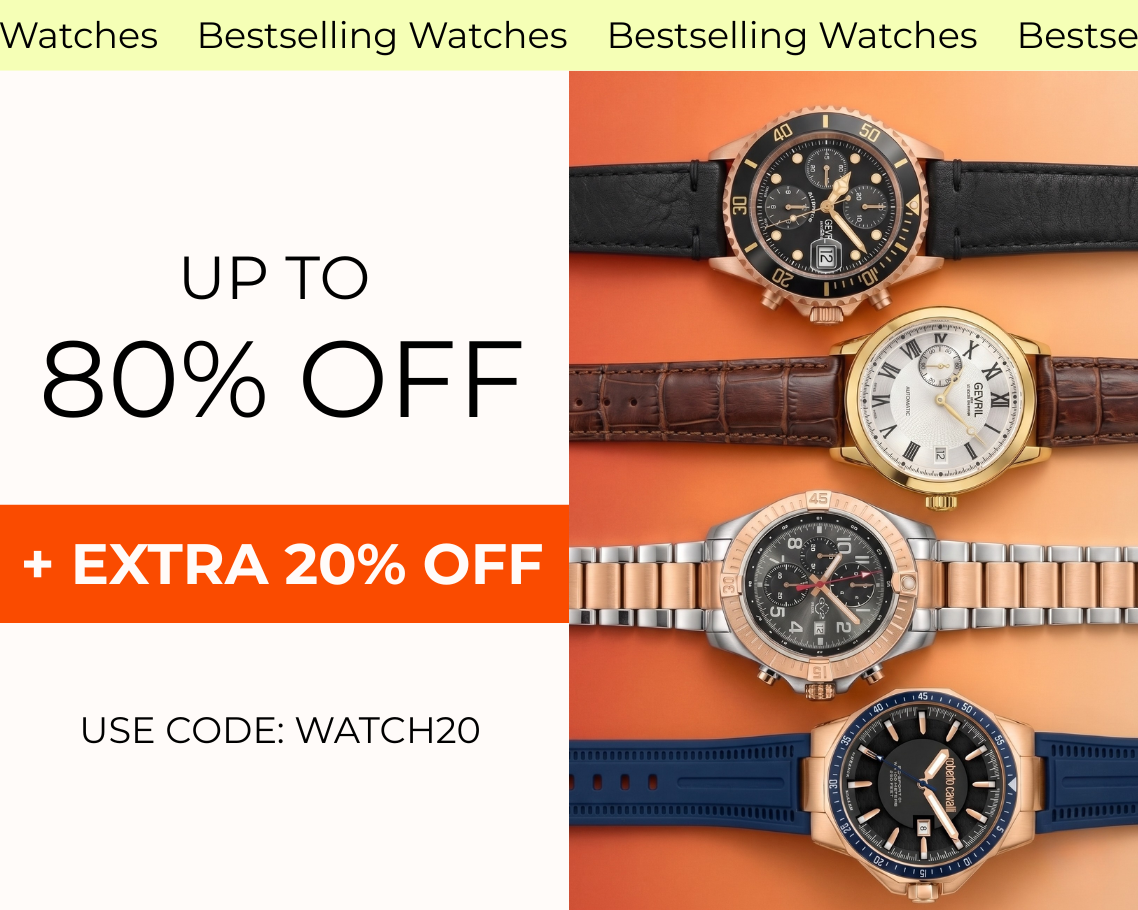 UP TO 80% OFF BEST SELLING WATCHES + EXTRA 20% OFF USE CODE WATCH20