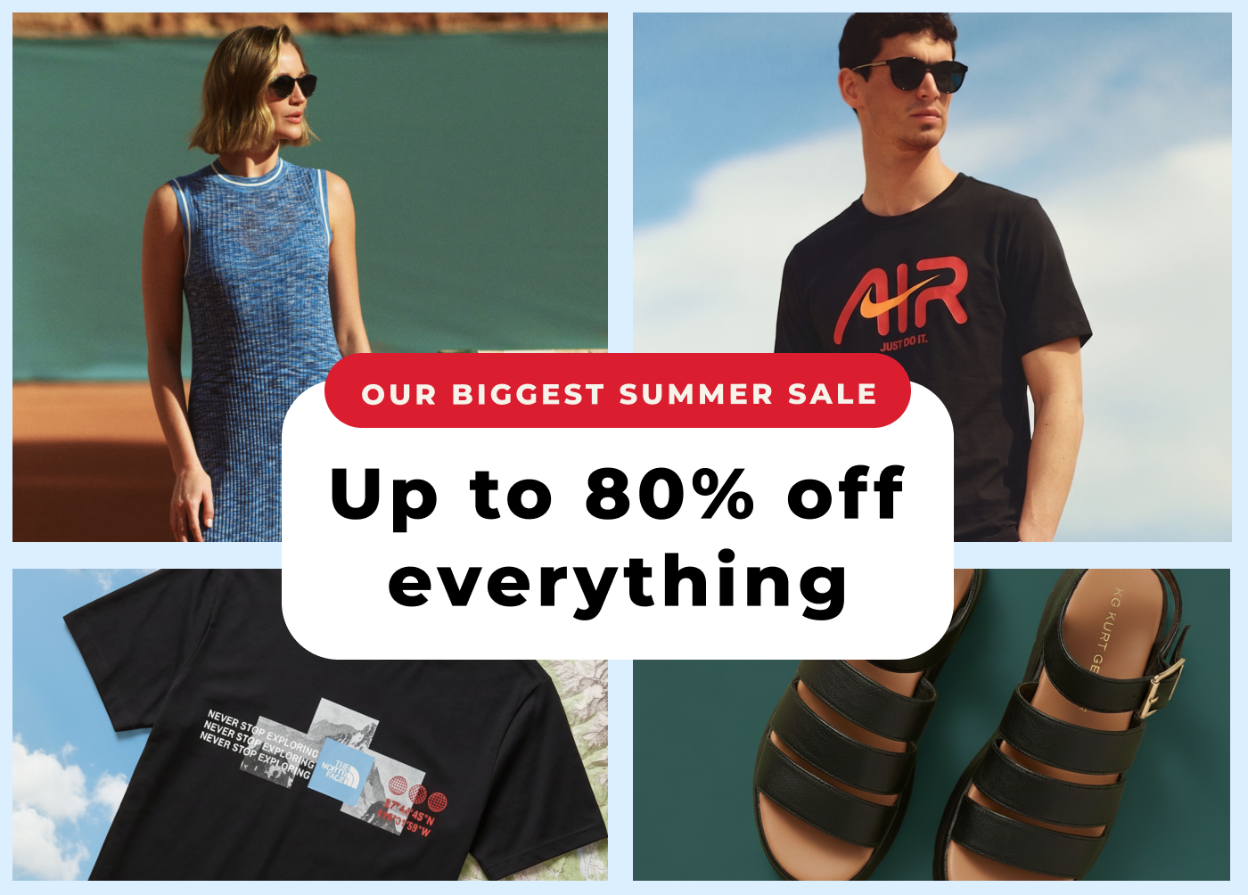 OUR BIGGEST EVER SALE UP TO 80% OFF EVERYTHING 