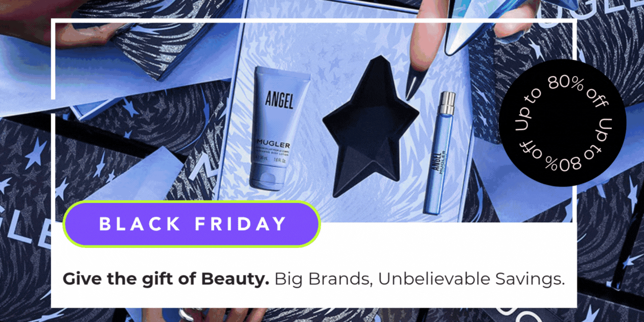 BLACK FRIDAY GIVE THE GIFT OF BEAUTY UP TO 80% OFF BIG BRANDS UNBELIVABLE SAVINGS 