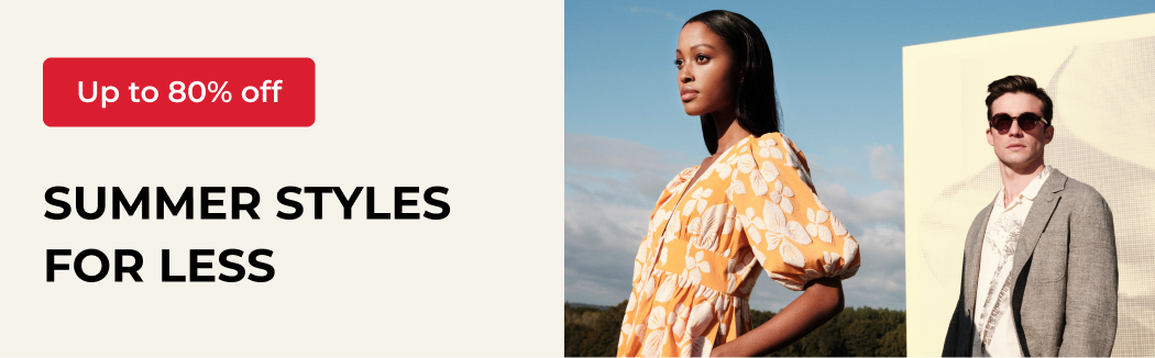 UP TO 80% OFF SUMMER STYLES FOR LESS