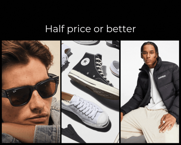 YOUR MOST LOVED BRANDS HALF PRICE OR BETTER