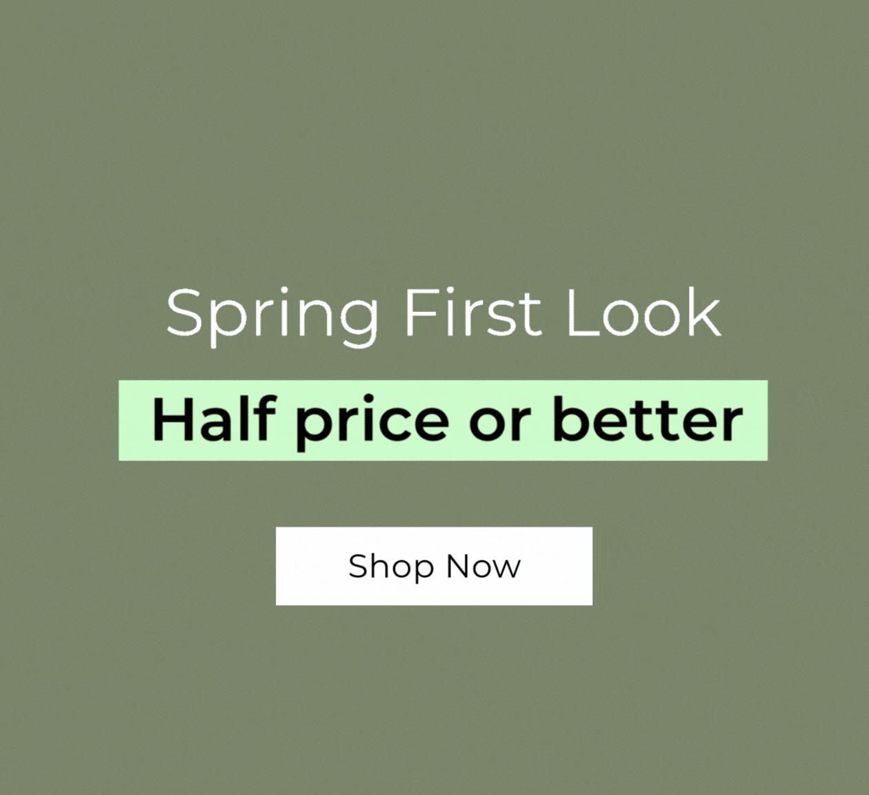 SPRING FIRST LOOK HALF PRICE & OVER ON 1000S OF STYLES 