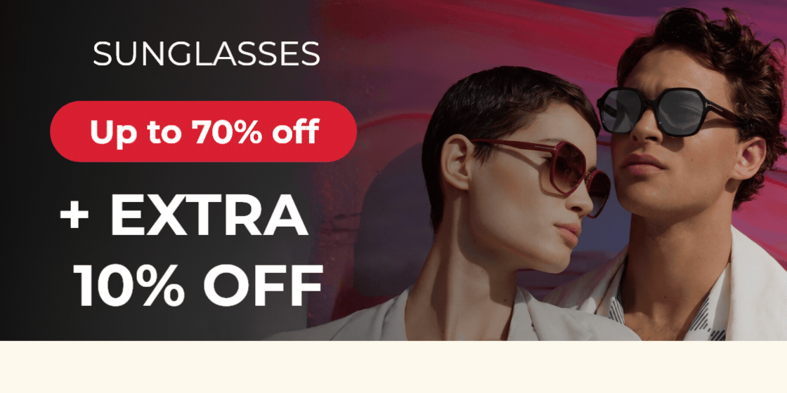 SUNGLASSES UP TO 70% OFF + EXTRA 10% OFF FINAL CLEARANCE 