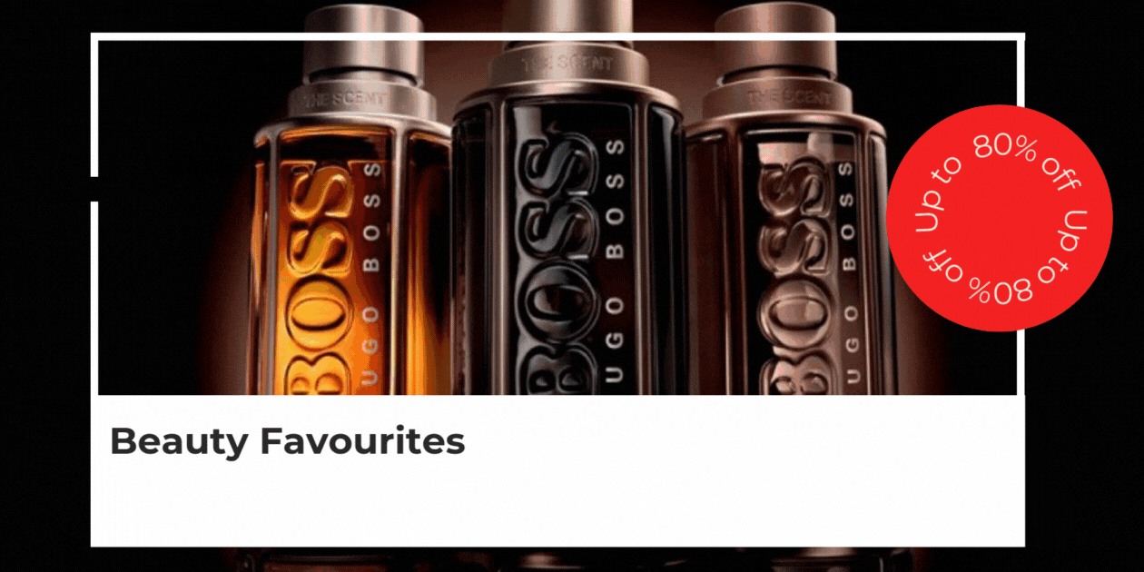 UP TO 80% OFF BEAUTY FAVOURITES +EXTRA 10% OFF GLOWUP