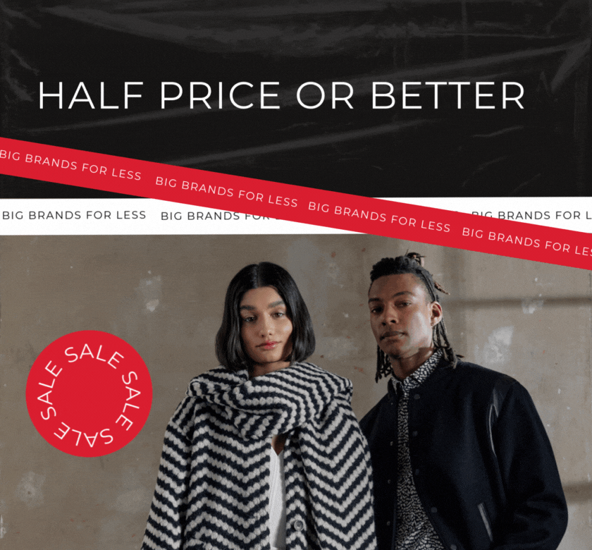 SALE FINAL CLEARANCE HALF PRICE OR BETTER BIG BRANDS FOR LESS