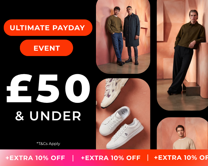 ULTIMATE PAYDAY EVENT £50 & UNDER + EXTRA 10% USE CODE: PAYDAY