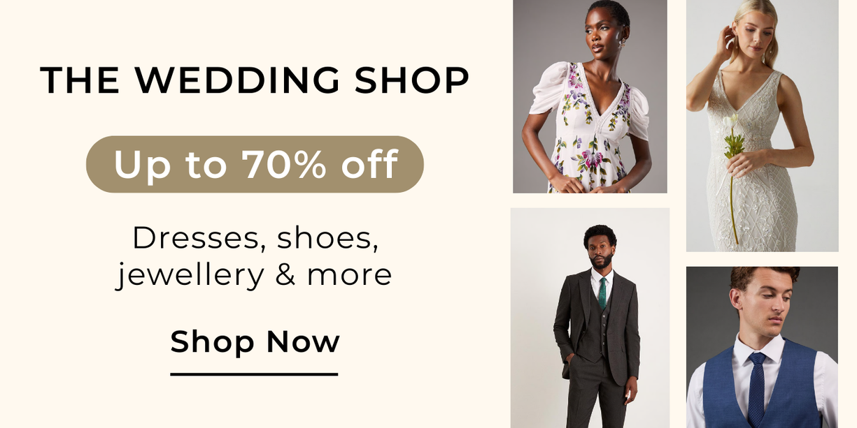 WEDDING SHOP UP TO 70% OFF DRESSES, SHOES, JEWELLERY & MORE 