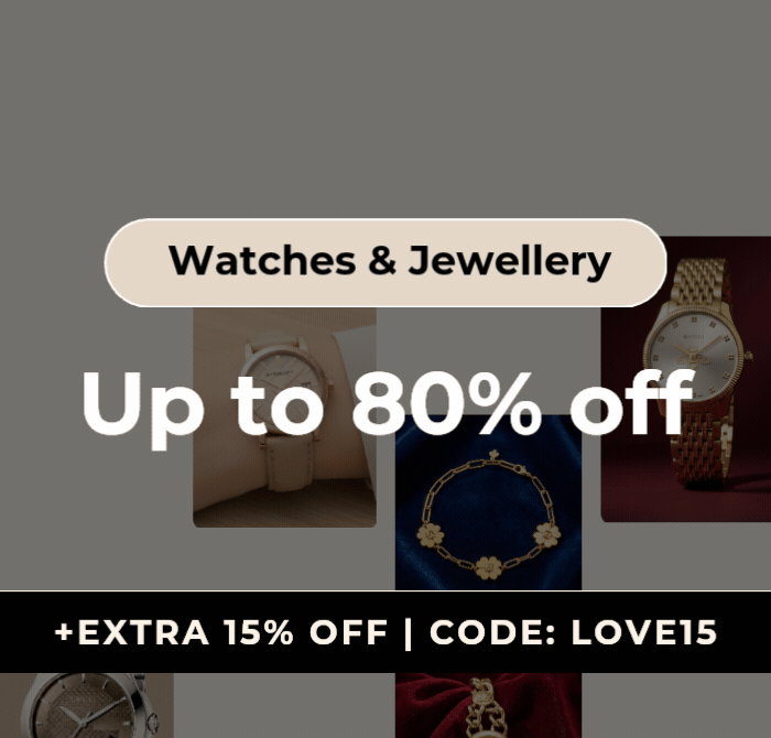 WATCHES AND JEWELLERY UP TO 80% OFF + EXTRA15% OFF CODE: LOVE15