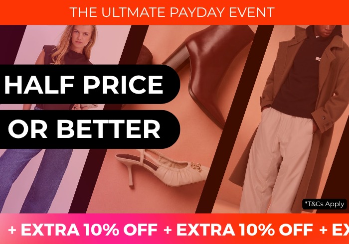 THE ULTIMATE PAYDAY EVENT HALF PRICE OR BETTER + EXTRA 10% OFF CODE: PAYDAY