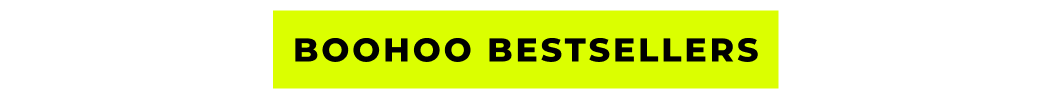 BOOHOO BESTSELLERS