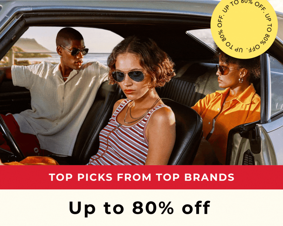 UP TO 85% OFF TOP PICKS FROM TOP BRANDS